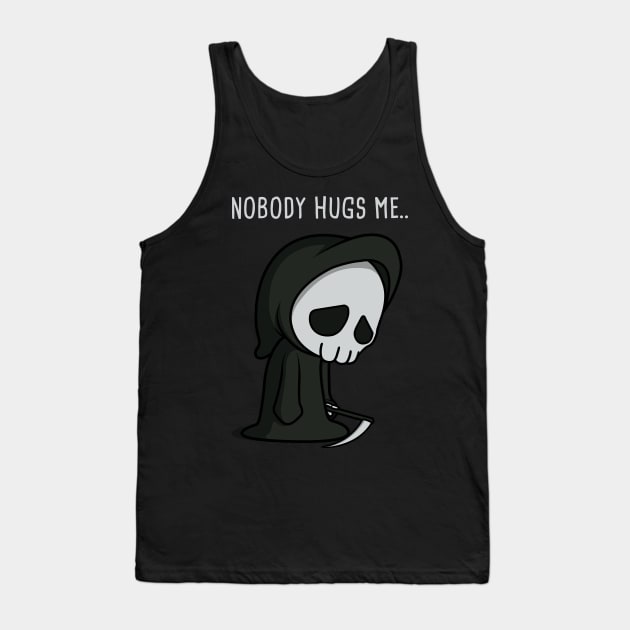 Nobody Hugs Me.. Tank Top by Raffiti